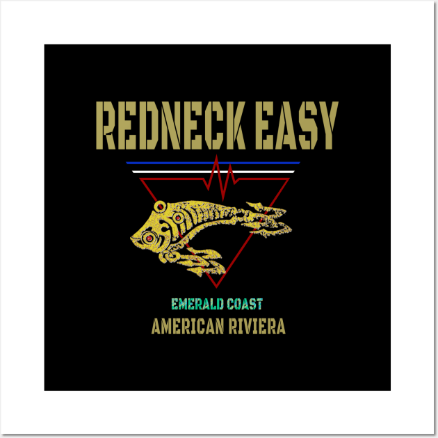 Redneck Easy at Panama City Beach Wall Art by The Witness